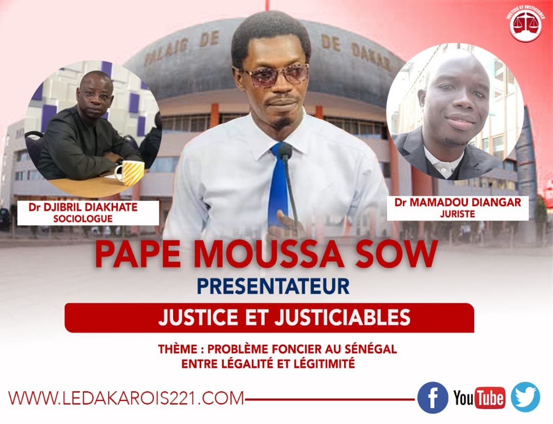 JUSTICE ET JUSTICIABLES PAPE MOUSSA SOW reçoit Dr Djibril Diakhaté sociologue et Dr Mamadou DIANGA