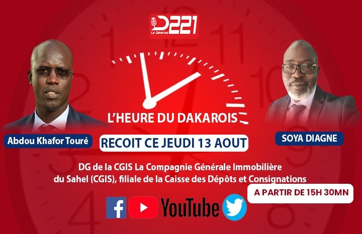 L’HEURE DU DAKAROIS avec Soya Diagne : Abdou Khafor Touré, DG de la CGIS