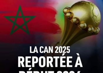 LA CAN 2025 AU MAROC REPORTÉE EN 2026