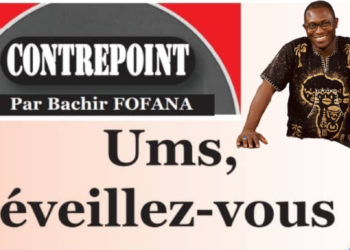 Ums, réveillez-vous ! PAR BACHIR FOFANA