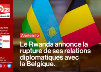 Le Rwanda annonce la rupture de ses relations diplomatiques avec la Belgique.