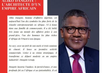 Aliko Dangote : L’architecte d’un empire africain Dans un continent en quête de modèles économiques solides et de figures entrepreneuriales capables de redonner espoir à sa jeunesse.
