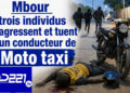 Mbour- TROIS INDIVIDUS AGRESSENT UN CONDUCTEUR DE MOTO-TAXI.