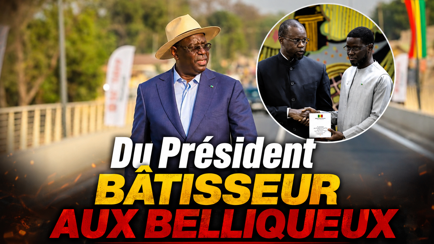 Du Président BÂTISSEUR AUX BELLIQUEUX